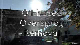 Oil based spray paint overspray! How to remove it!
