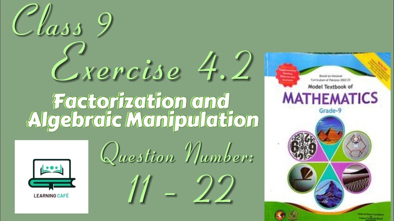 Math Class 9 Exercise 4.2 Factorization and Algebraic Manipulation ...