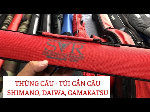 Video Đồ Câu Nhật: Túi Cần Câu , Thùng Đồ Câu, Gamakatsu,... - youtube