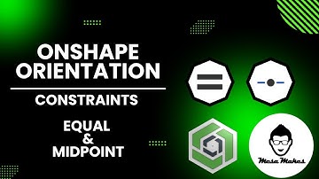Onshape Orientation: Mastering Equal & Midpoint Constraints
