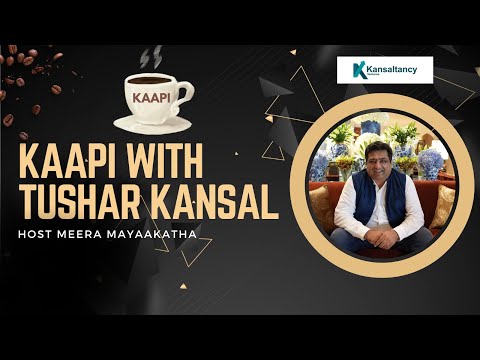 Podcast "Kaapi & Conversations" - Host - Meera Mayaakatha - With Tushar Kansal, Kansaltancy Ventures