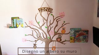 TUTORIAL: DISEGNO UN ALBERO SUL MURO PER LA CAMERETTA