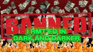 I RMT'ED IN DARK AND DARKER!!!