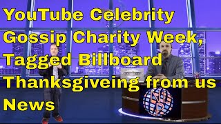 YouTube Celebrity Gossip Charity Week, Tagged Billboard Thanksgiving  from us  News