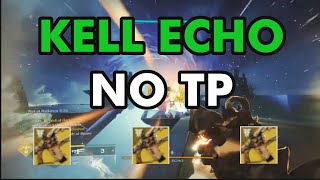 Kell Echo No TP | Destiny 2