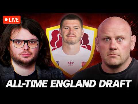 Drafting The Ultimate England Rugby XV | For The Love Of Rugby LIVE