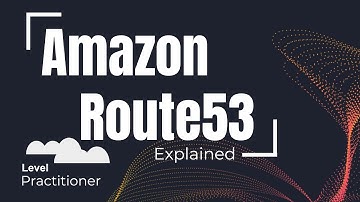 Amazon Route 53 Explained | AWS DNS, Routing, Health-Check and Failover