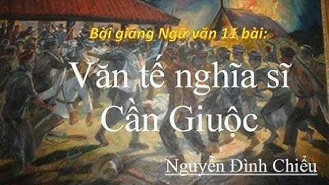 QMT458 VĂN TẾ NGHĨA SỸ CẦN GIUỘC Nguyễn Đình Chiểu
