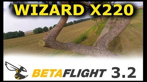 Eachine Wizard X220 - Betaflight 3.2 4S FPV Freestyle