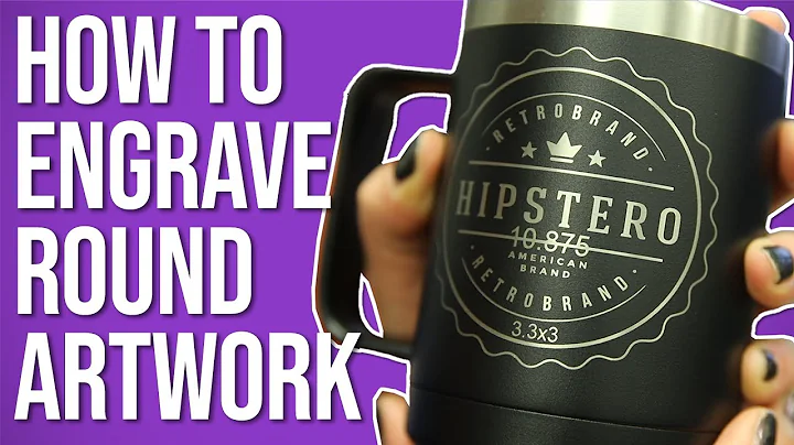How To Laser Engrave Round Artwork on Drinkware