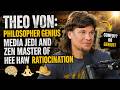 Theo Von: Philosopher Genius, Media Jedi and Zen Master of Hee Haw Ratiocination