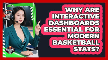 Why Are Interactive Dashboards Essential For Modern Basketball Stats? - Basketball Stats Central