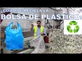 RECICLAJE DE BOLSA DE PLASTICO (LDPE)