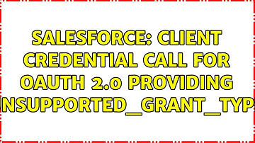 Salesforce: Client Credential call for OAuth 2.0 providing "unsupported_grant_type"