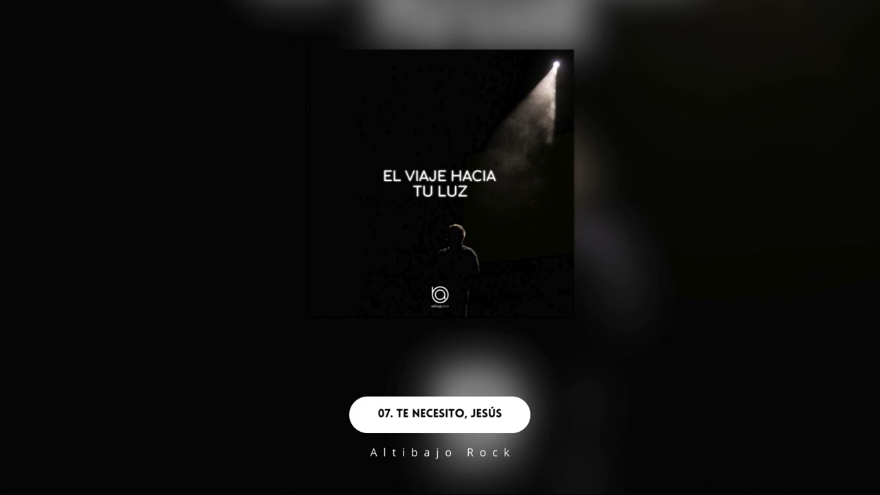 Altibajo Rock - Te Necesito Jesús (Audio Oficial)