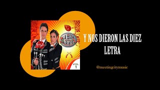 Video voorbeeld van "Y Nos Dieron Las Diez - La Hija Del Mariachi (Letra)"