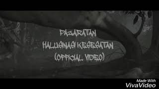PAZARATAN - HALUSINASI KESESATAN ( video)