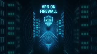 What is VPN on a Firewall? | Beginner’s Guide (2025)