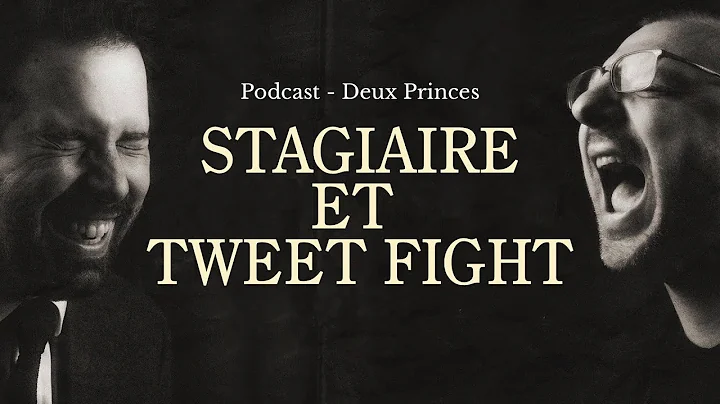 Deux Princes  - Stagiaire et tweet fight