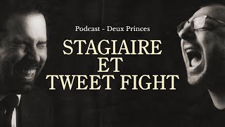 Deux Princes - Stagiaire et tweet fight