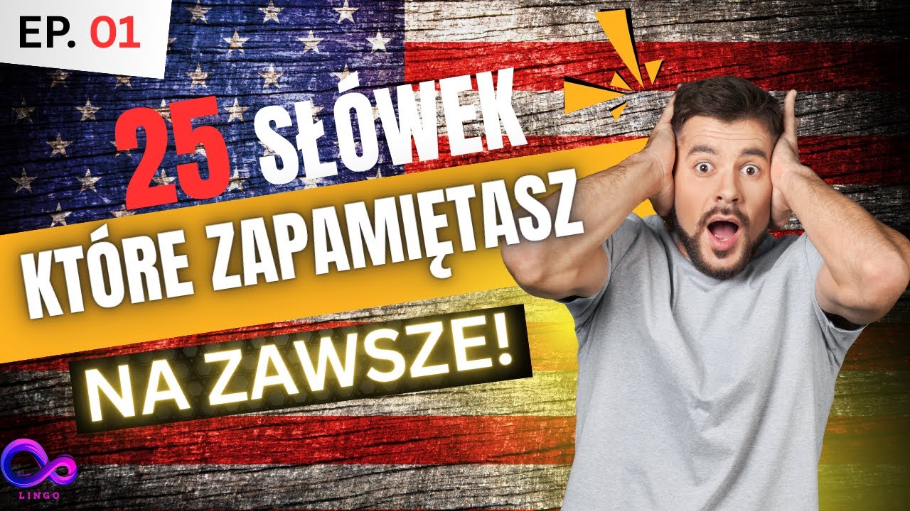 25 słówek, które zapamiętasz na zawsze 👉 Skuteczna nauka angielskiego krok po kroku! | Odcinek 1