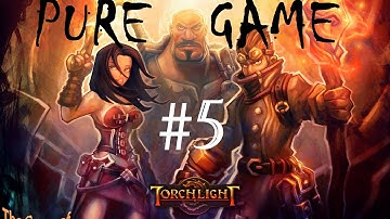 Torchlight - Pure Game - Walkthrough [part 5]
