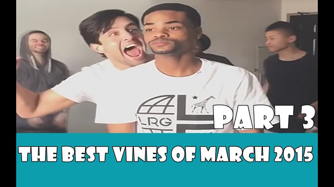 NEW Best Comedy Vines of March 2015 PART 3 Funny Vines Compilation