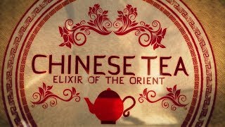 Chinese tea: elixir of the orient