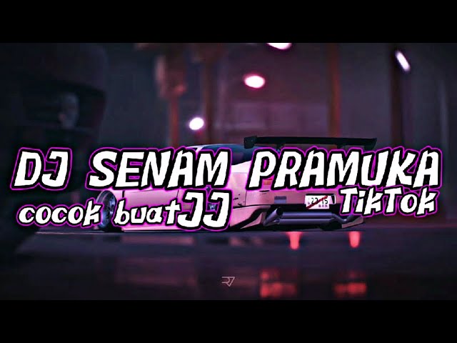 DJ SENAM PRAMUKA TIKTOK TERBARU by DJ Nansuya COCOK BUAT JJ class=