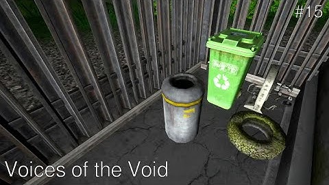 Voices of the Void - Relaxing Gameplay - No Commentary - Ambient Mode #15: The Last of the Trash