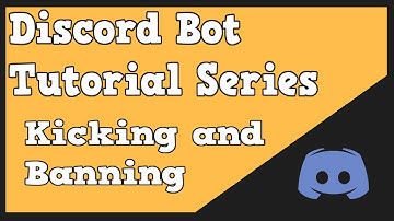 Discord Bot Tutorial: Kicking and Banning