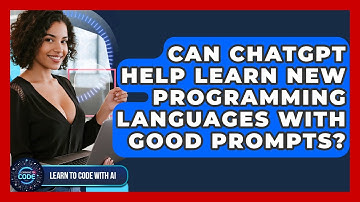 Can ChatGPT Help Learn New Programming Languages With Good Prompts? - Learning To Code With AI