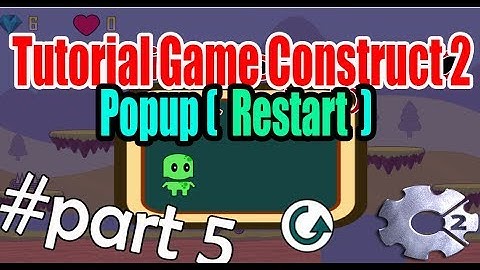 Tutorial Game Construct 2 part 5 | Popup Restart