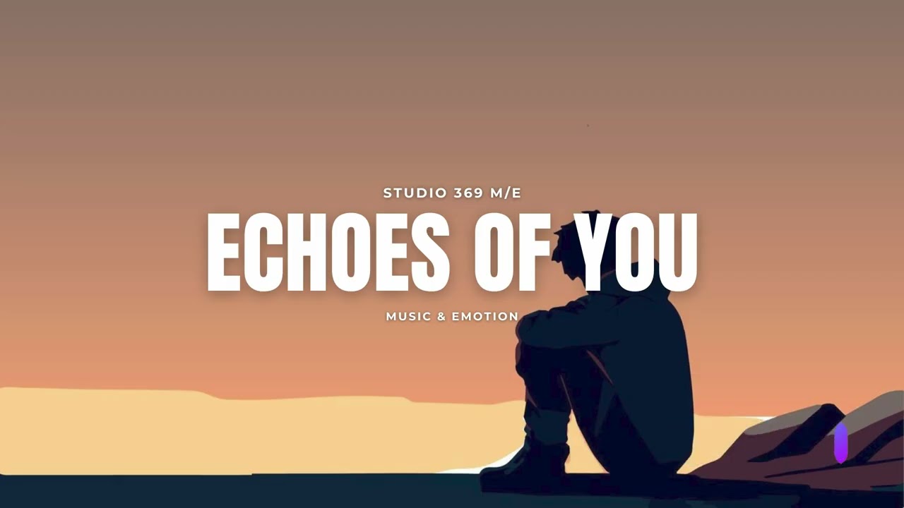 I Still Hear You Sometimes… | Echoes of You