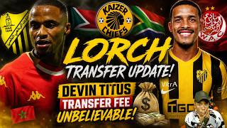 Thembinkosi Lorch TRANSFER UPDATE! Titus Tranfer Fee UNBELIEVABLE