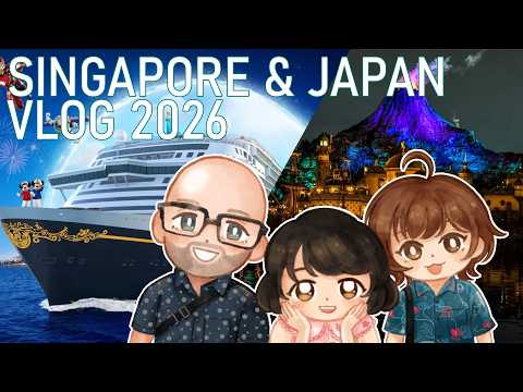 Spring Break 2026 [Disney Adventure & Tokyo Disneyland]