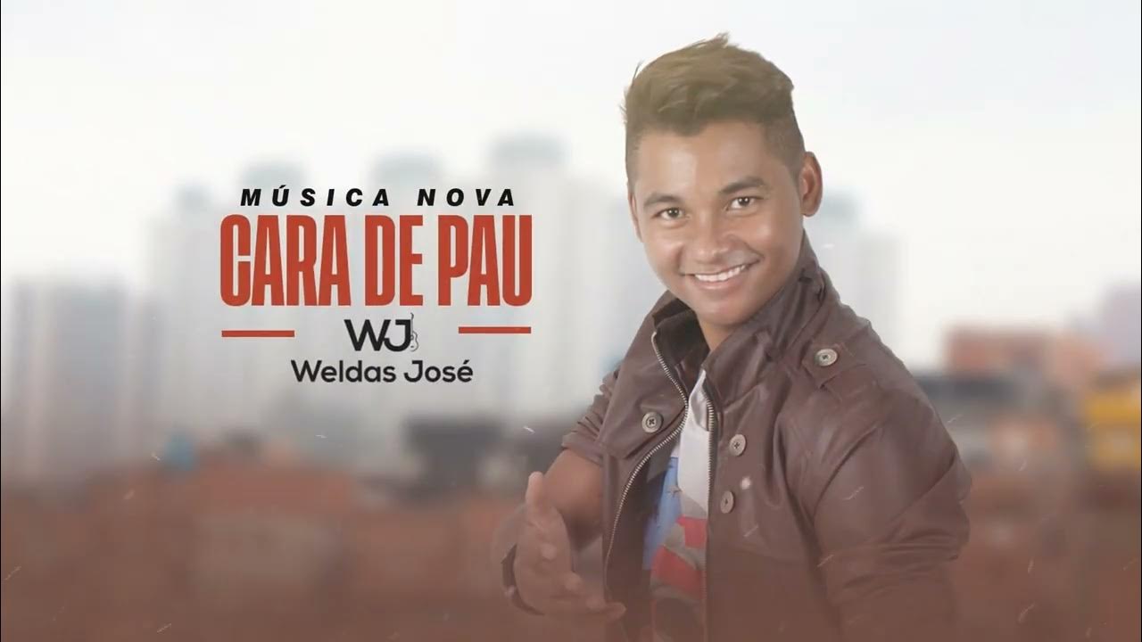CARA DE PAU - WELDAS JOSÉ - LANÇAMENTO CARA DE PAU - WELDAS JOSÉ - LANÇAMENTO