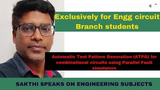 Automatic Test Pattern Generation (ATPG) for combinational circuits using Parallel Fault simulators