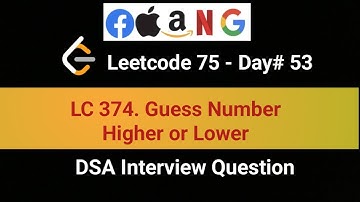 LeetCode 374 | Guess Number Higher or Lower | 53rd in LeetCode 75