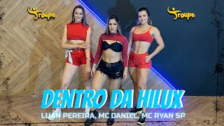 Dentro da Hilux - Luan Pereira, Mc Daniel, Mc Ryan SP | Troupe Fit (Coreografia Oficial)