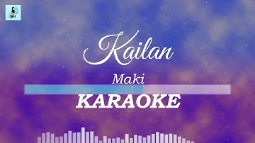 Maki - Kailan (Karaoke)