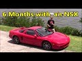 I Bought the Cheapest NSX in the USA: 6 month Ownership Report
