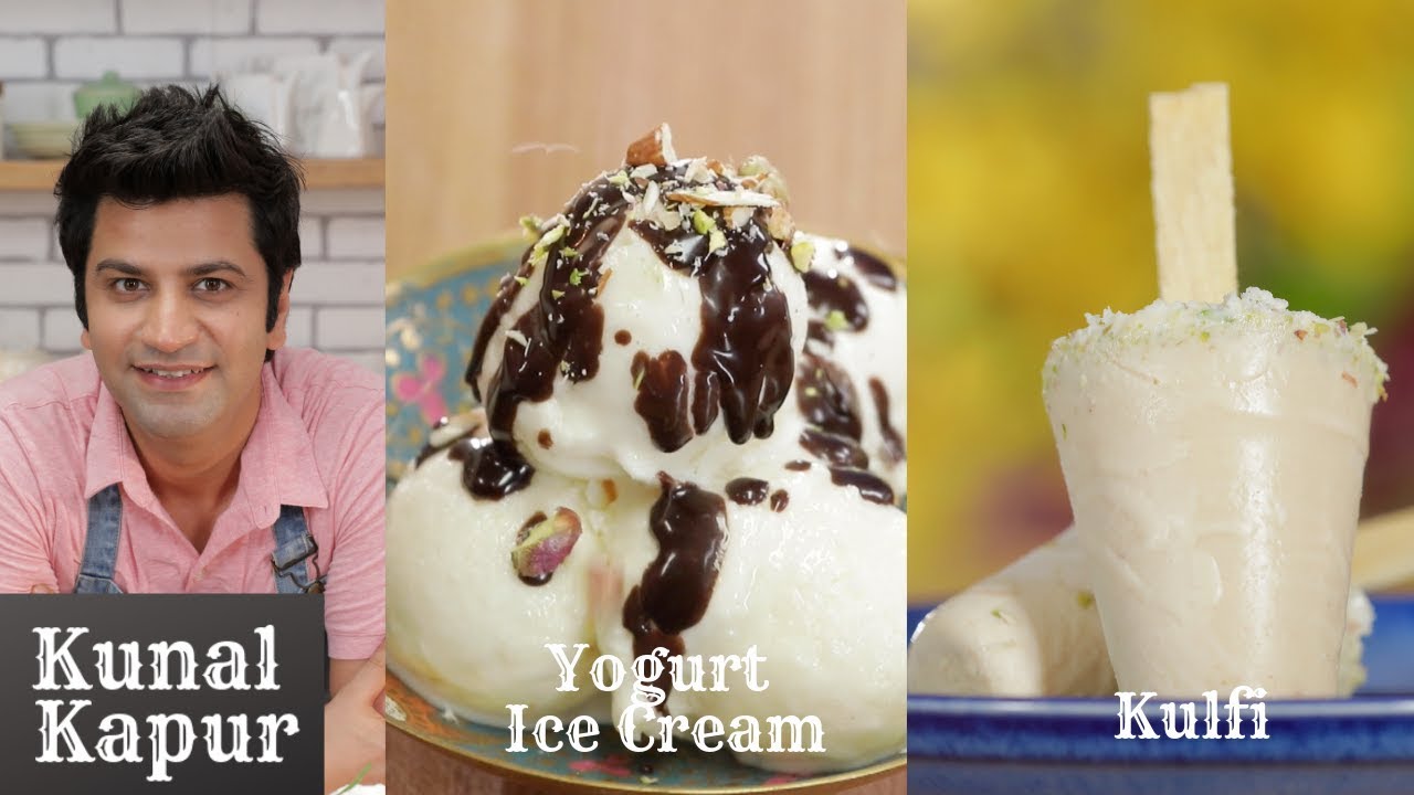 Malai Kulfi & Yogurt Ice Cream क़ुल्फ़ी और आइस क्रीम | Kunal Kapur Ramadan Recipe | Ramadan Special | Kunal Kapoor