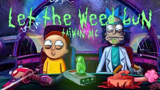 Taiwan MC - Let The Weed Bun (feat. Davojah)｜Rick And Morty｜Music Sharing Club｜BGM UNION