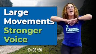 Large Movements, Stronger Voice | Move & Shout Parkinson's Exercises