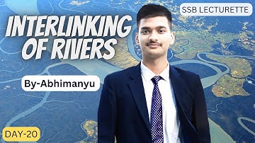 || Inter-Linking Of Rivers || SSB Lecturette || DAY-20