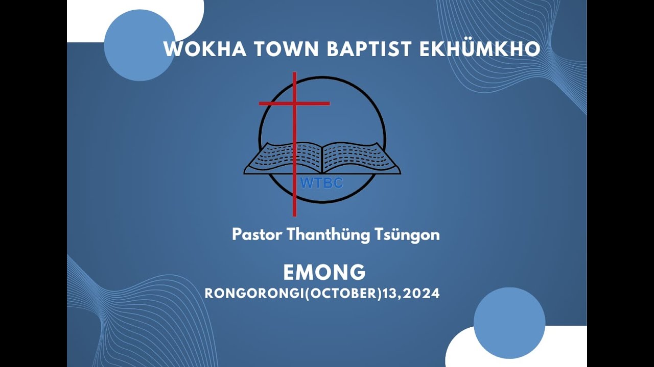 WTBC Pastor Thanthung Tsungon (13 Oct 2024)
