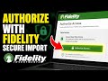How to authorize with Fidelity for secure data import - Step By Step
