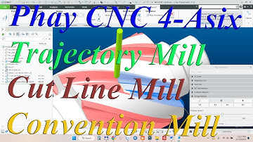 Lập Trình Phay CNC 4-Asix | Trajectory Mill + Cut Line Mill + Convention Mill | PTC Creo 11.0
