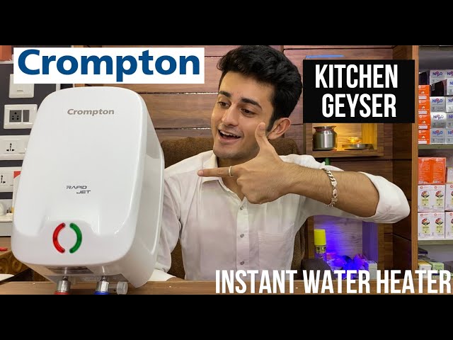 Crompton Instant Kitchen Geyser Unboxing u0026 Review | Electrical Unboxing -  YouTube